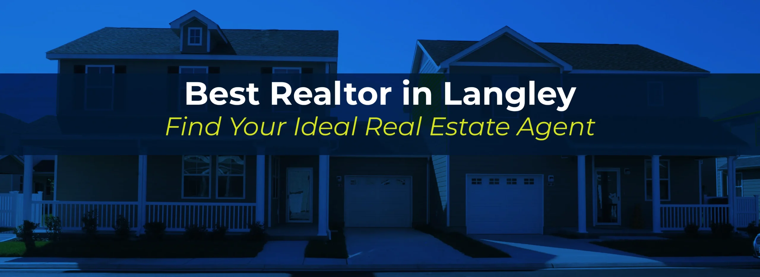 Best Realtor in Langley: Find Your Ideal Real Estate Agent