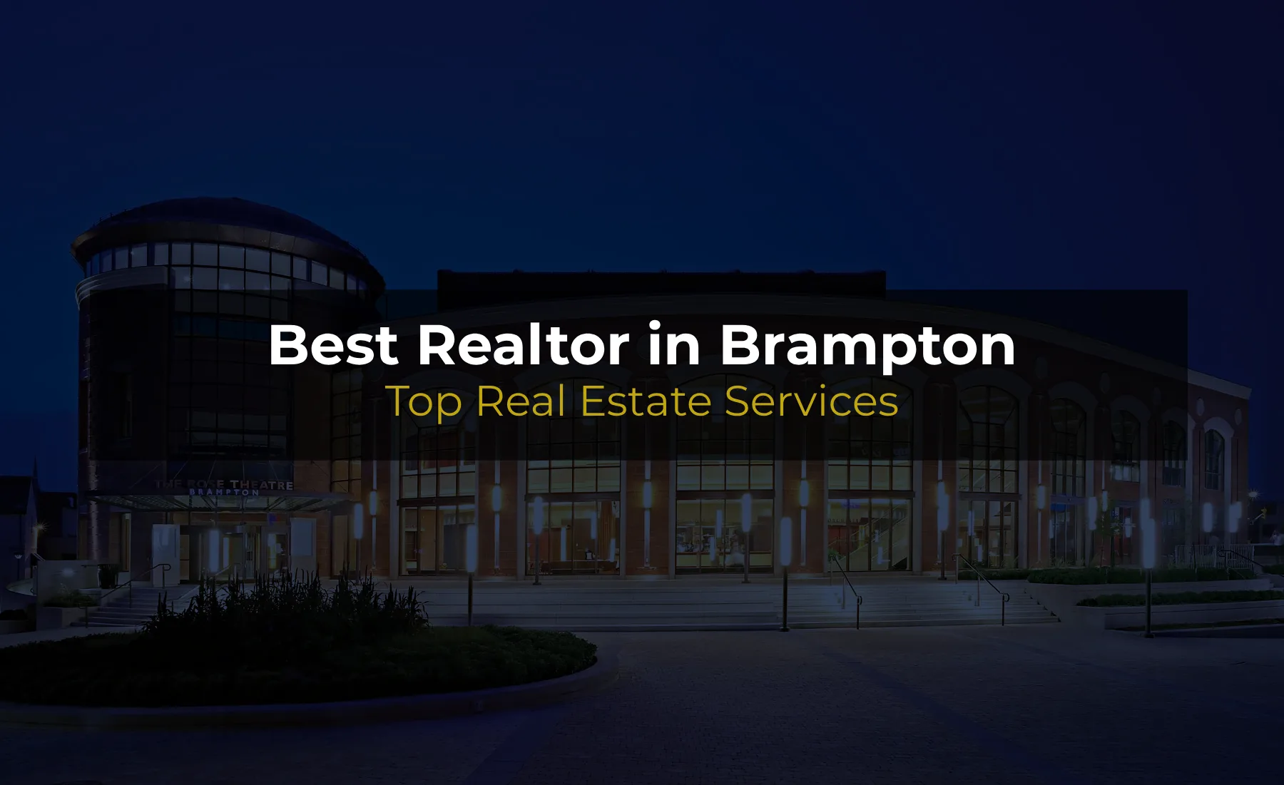 Best Realtor in Brampton | Top Real Estate Services